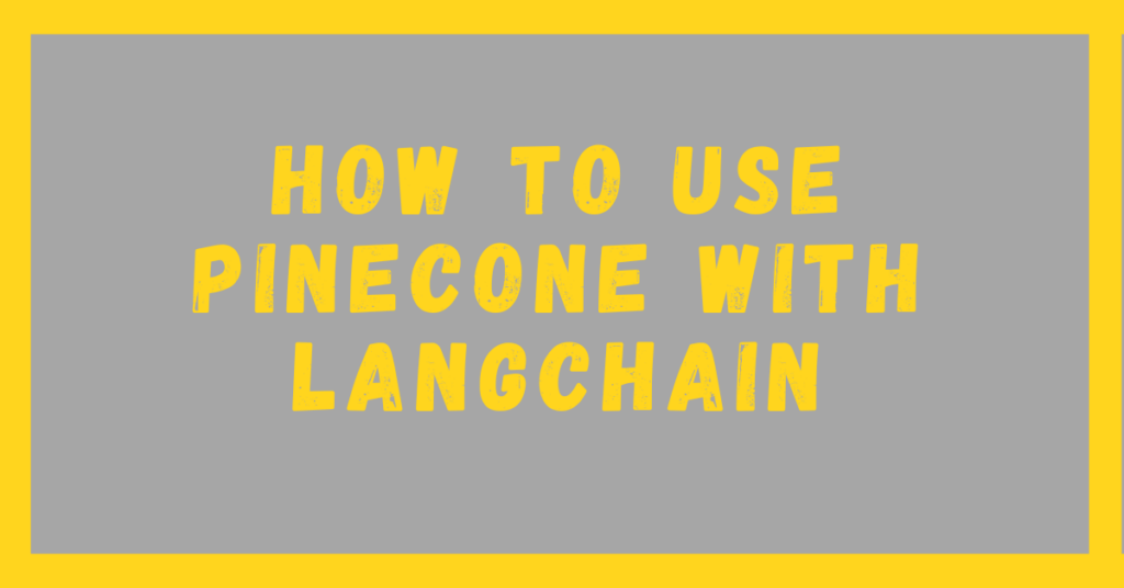 LangChain Pinecone Featured Image