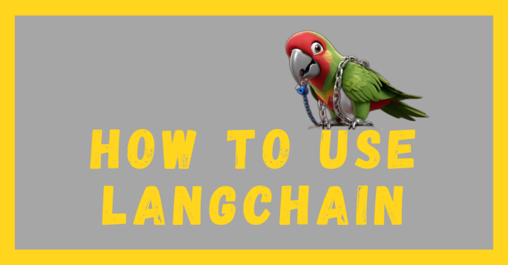 How to Use LangChain