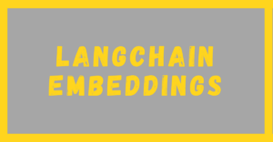 LangChain Embeddings