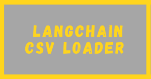 LangChain CSV Loader